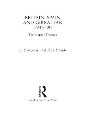 Book cover for Britain, Spain and Gibraltar 1945-1990