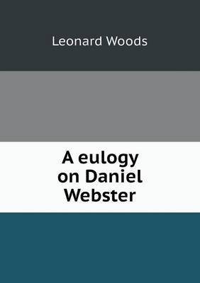 Book cover for A eulogy on Daniel Webster