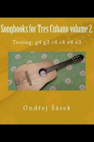 Cover of Songbooks for Tres Cubano volume 2.