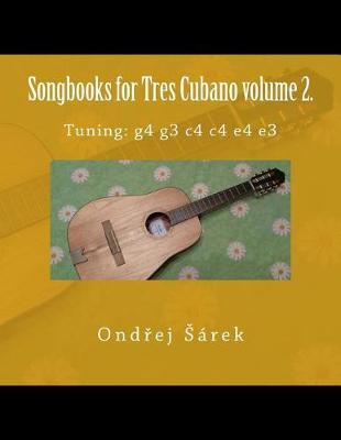 Book cover for Songbooks for Tres Cubano volume 2.