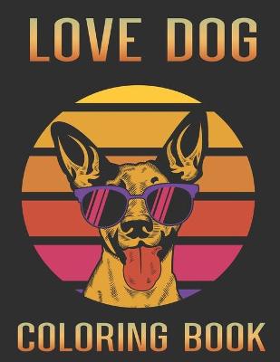 Book cover for Love Dog Coloring Book