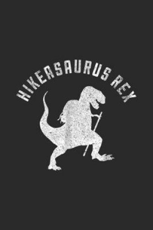 Cover of Hikeasaurus Rex