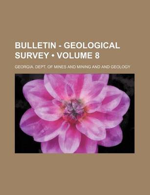 Book cover for Bulletin - Geological Survey Volume 8