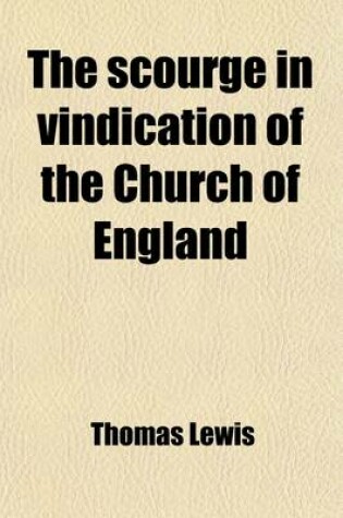 Cover of The Scourge in Vindication of the Church of England