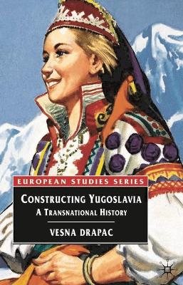 Cover of Constructing Yugoslavia