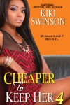 Book cover for Cheaper to Keep Her 4