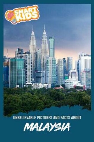 Cover of Unbelievable Pictures and Facts About Malaysia