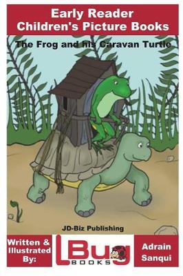 Book cover for The Frog and his Caravan Turtle - Early Reader - Children's Picture Books