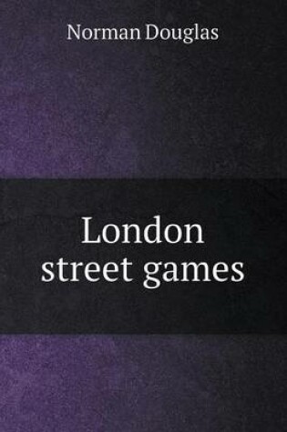 Cover of London street games