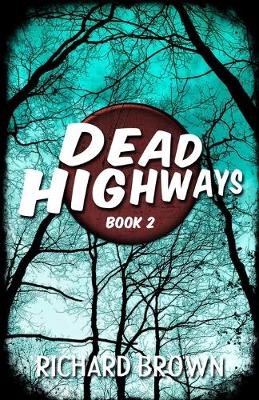 Book cover for Dead Highways (Book 2)