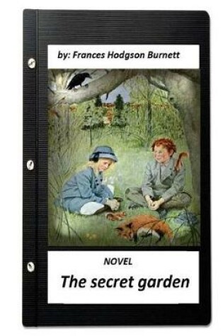 Cover of The secret garden. NOVEL By Frances Hodgson Burnett (World's Classics)