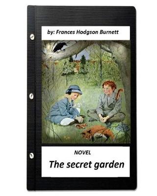 Book cover for The secret garden. NOVEL By Frances Hodgson Burnett (World's Classics)