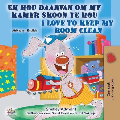 Book cover for I Love to Keep My Room Clean (Afrikaans English Bilingual Book for Kids)