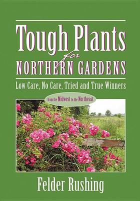 Book cover for Tough Plants for Northern Gardens