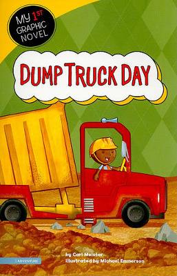 Book cover for My First Graphic Novel Dump Truck Day