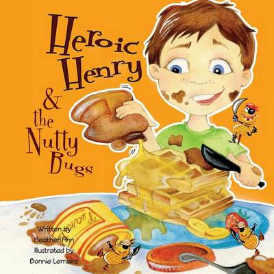 Book cover for Heroic Henry & the Nutty Bugs