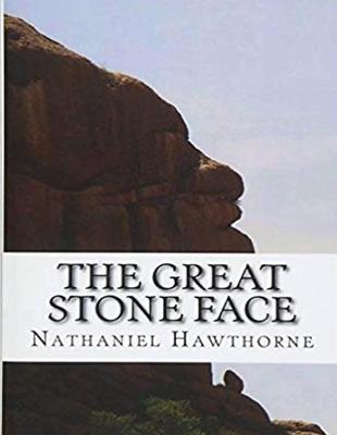 Book cover for The Great Stone Face (Annotated)