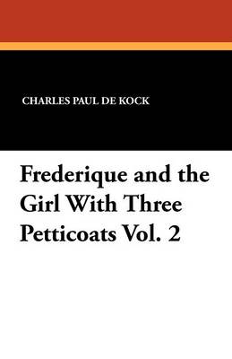 Book cover for Frederique and the Girl with Three Petticoats Vol. 2