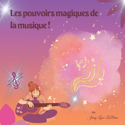 Cover of Les pouvoirs magiques de la musique !