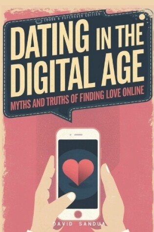 Cover of Dating in the Digital Age