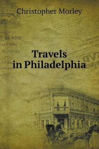 Cover of Travels in Philadelphia