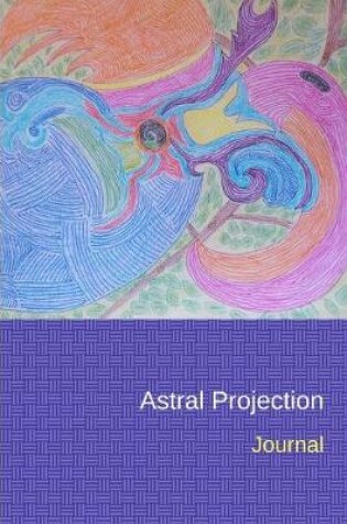 Cover of Astral Projection Journal