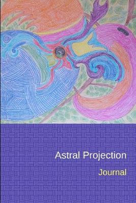 Book cover for Astral Projection Journal