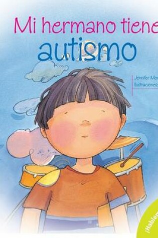 Cover of Mi Hermano Tiene Autismo