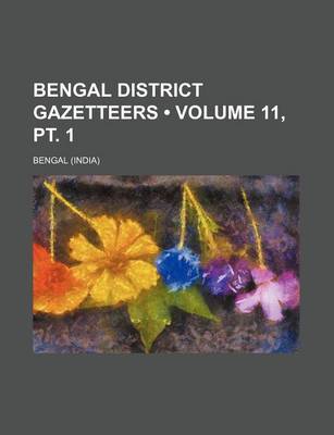 Book cover for Bengal District Gazetteers (Volume 11, PT. 1 )