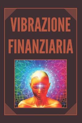 Cover of Vibrazione Finanziaria