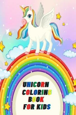 Cover of Unicorn Coloring Book For Kids