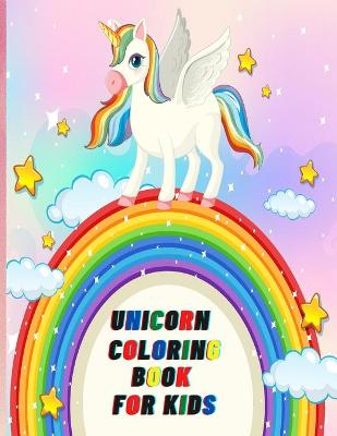 Book cover for Unicorn Coloring Book For Kids