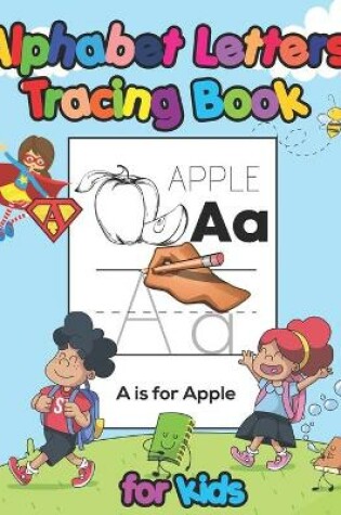 Cover of Alphabet Letters Tracing Book for Kids