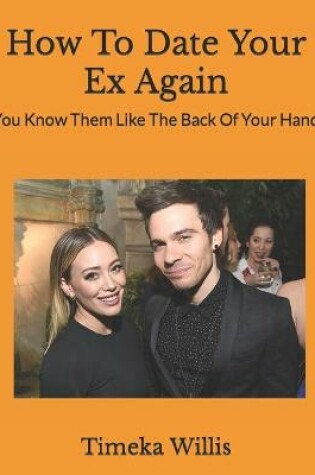 Cover of How To Date Your Ex Again
