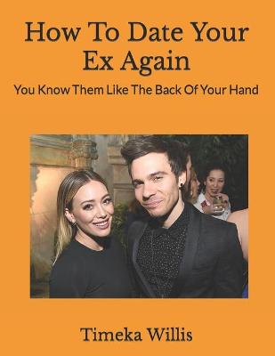 Book cover for How To Date Your Ex Again