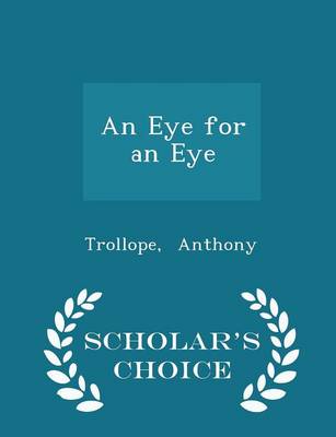Book cover for An Eye for an Eye - Scholar's Choice Edition