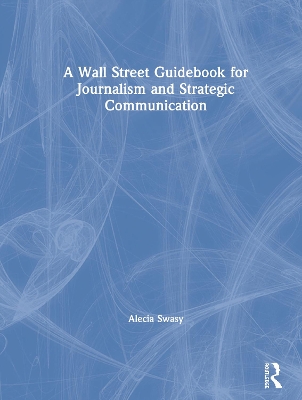 Cover of A Wall Street Guidebook for Journalism and Strategic Communication