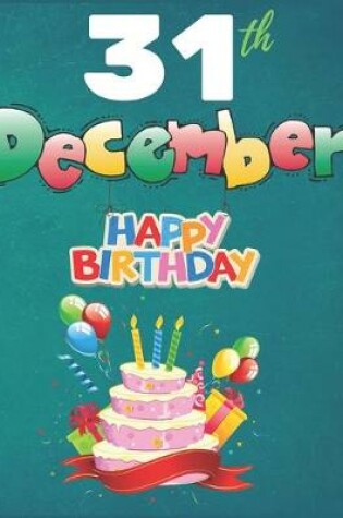 Cover of 31st December Happy Birthday Notebook Journal
