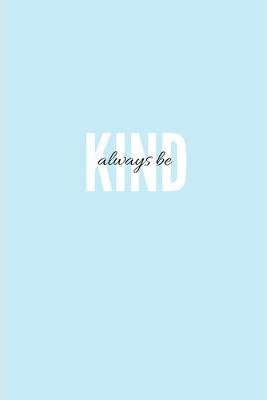 Book cover for Always Be Kind