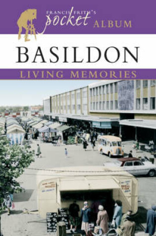 Cover of Francis Frith's Basildon Living Memories Pocket Album
