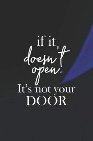 Cover of If It Doesn T Open. It S Not Your Door