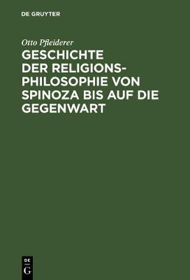 Book cover for Geschichte Der Religionsphilosophie Von Spinoza Bis Auf Die Gegenwart