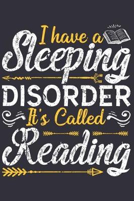 Book cover for I Have A Sleeping Disorder It's Called Reading