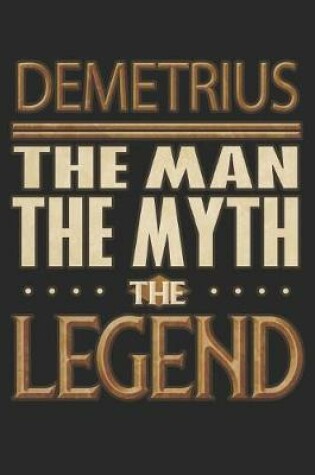 Cover of Demetrius The Man The Myth The Legend