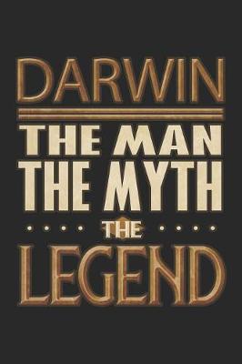 Book cover for Darwin The Man The Myth The Legend