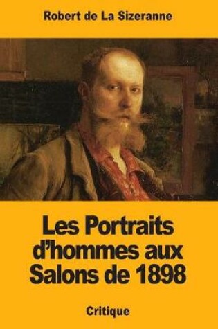 Cover of Les Portraits d'hommes aux Salons de 1898