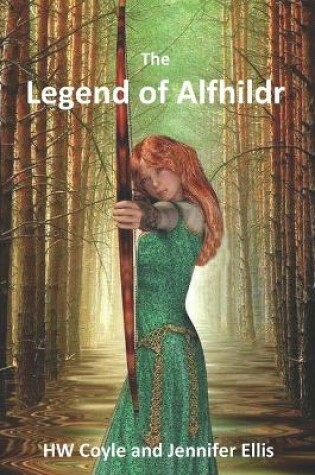 Cover of The Legend of Alfhildr
