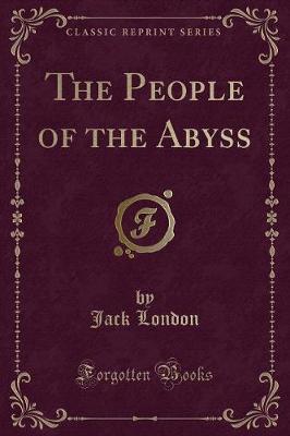 Book cover for The People of the Abyss (Classic Reprint)