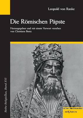 Book cover for Die Roemischen Papste in den letzten vier Jahrhunderten