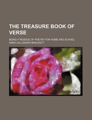 Book cover for The Treasure Book of Verse; Being a Reissue of Poetry for Home and School